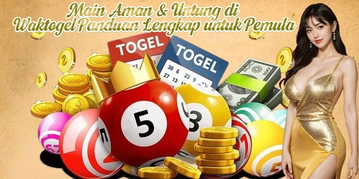 Main Aman & Untung di Waktogel Panduan Lengkap untuk Pemula