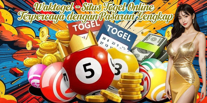 Waktogel - Situs Togel Online Terpercaya dengan Pasaran Lengkap
